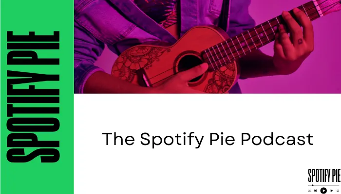 The Spotify Pie Podcast