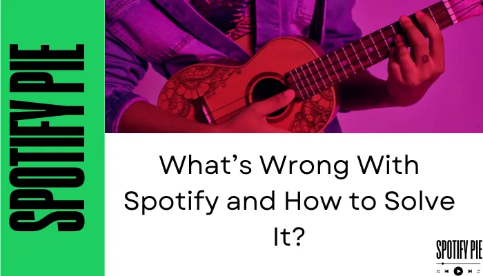 What’s Wrong With Spotify and How to Solve It