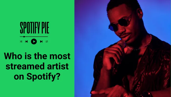 Who Is the Most Streamed Artist on Spotify